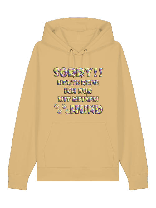Beiger bunter Hoodie für Hundeliebhaber mit Aufschrift Sorry heute rede ich nur mit meinem Hund