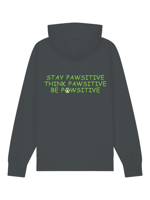 Kapuzenhoodie anthrazit mit Print Rückseite: Schrift: Stay Pawsitive, Think / Be Pawsitive. Das A in Pawsitive als Hundepfote.